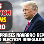 Trump Praises Navarro Report on Alleged Election Irregularities | USNN World News Trump Praises Navarro Report on Alleged Election Irregularities