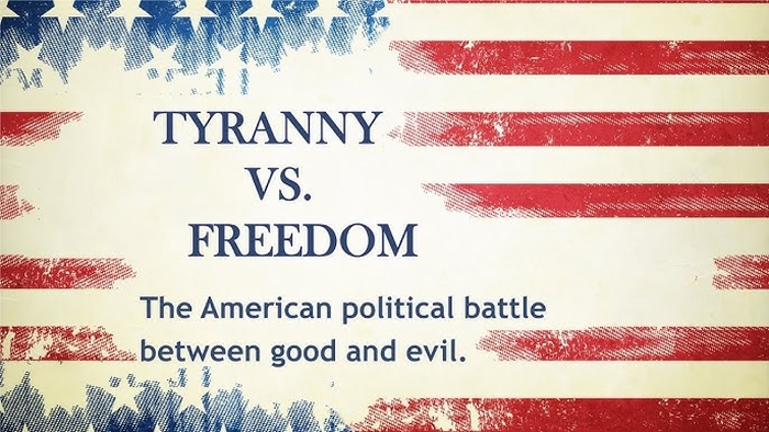 Freedom and Liberty over Tyranny